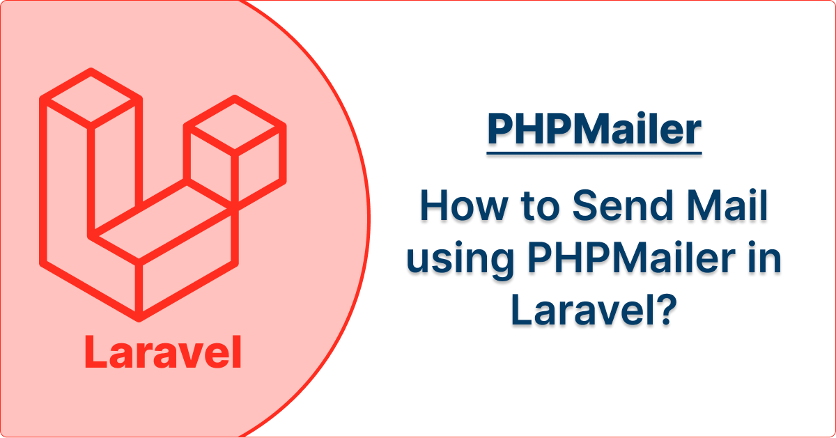 How to Send Mail using PHPMailer in Laravel?