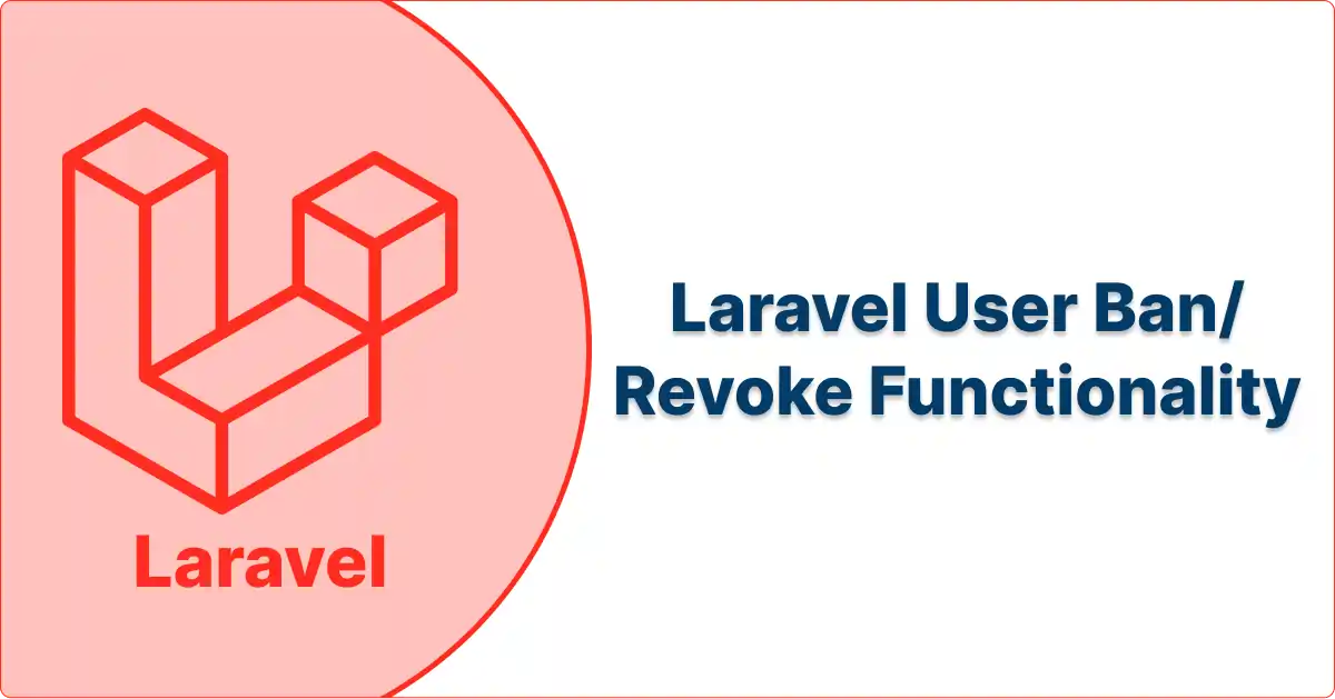 Laravel User Ban/Revoke Functionality