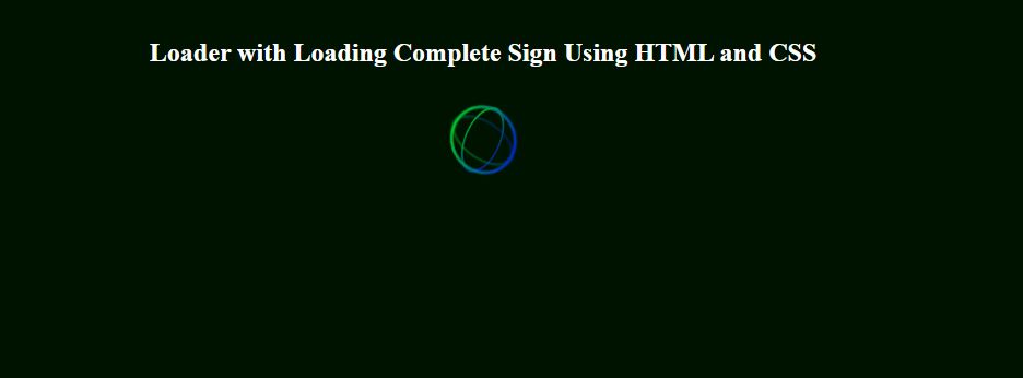 Loader with Loading Complete Sign Using HTML and CSS