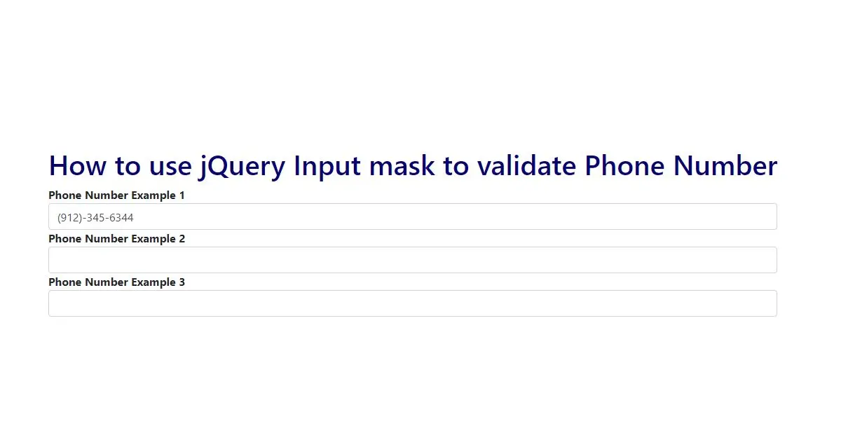 How to use jQuery Input Mask to Validate Phone Number